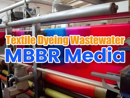 MBBR for Textile Dyeing Wastewater Treatment: Efficiency Meets Sustainability